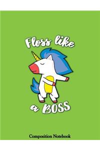 Floss Like A Boss Composition Notebook