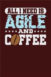 All I Need is Agile and Coffee