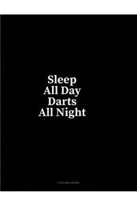 Sleep All Day Darts All Night: 3 Column Ledger