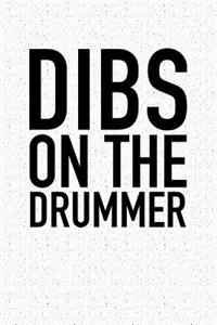 Dibs on the Drummer