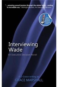 Interviewing Wade