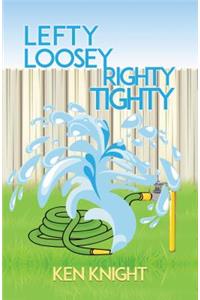 Lefty Loosey, Righty Tighty