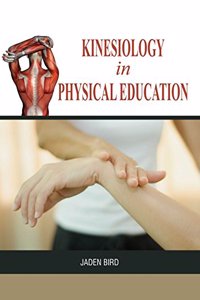 Kinesiology in Physical Education by Jaden Bird