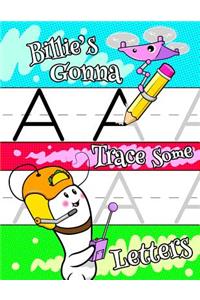 Billie's Gonna Trace Some Letters