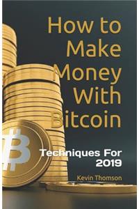 How to Make Money with Bitcoin