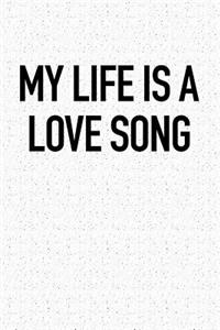 My Life Is a Love Song