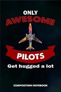 Only Awesome Pilots Get Hugged a Lot