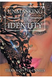 Unmasking My Identity