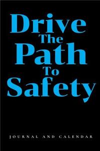 Drive the Path to Safety: Blank Lined Journal with Calendar for Vehicle Maintenance