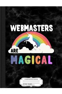 Webmasters Are Magical Composition Notebook