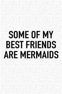 Some of My Best Friends Are Mermaids