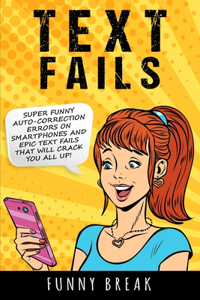 Text Fails