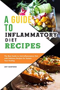 A Guide to Anti-Inflammatory Diet Recipes