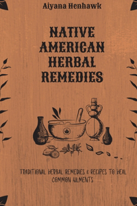 Native American Herbal Remedies