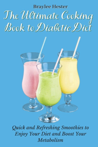 The Ultimate Cooking Book to Diabetic Diet