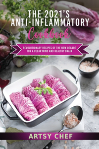 The 2021's Anti-Inflammatory Cookbook