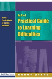 An A to Z Practical Guide to Learning Difficulties
