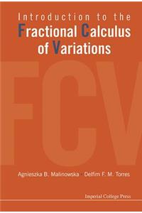 Introduction To The Fractional Calculus Of Variations
