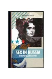 Sex in Russia: Stories New and Selected