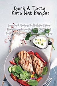 Quick and Tasty Keto Diet Recipes