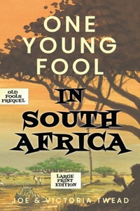 One Young Fool in South Africa - LARGE PRINT