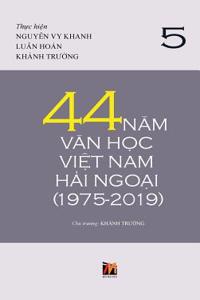 44 N&#259;m V&#259;n H&#7885;c Vi&#7879;t Nam H&#7843;i Ngo&#7841;i (1975-2019) - T&#7853;p 5