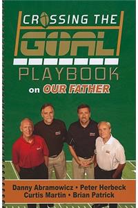 Crossing the Goal Playbook on Our Father