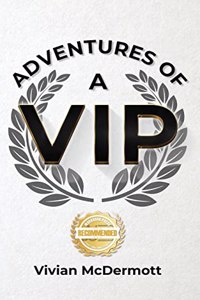 Adventures of a VIP