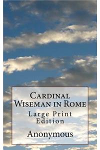 Cardinal Wiseman in Rome