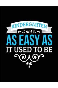 Kindergaten Not As Easy As It Used To Be