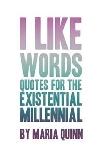 I like words