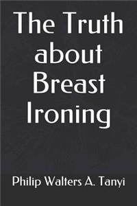 Truth about Breast Ironing