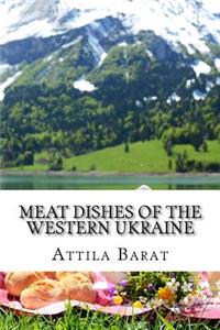 Meat dishes of the Western Ukraine