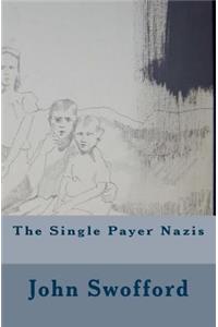 Single Payer Nazis