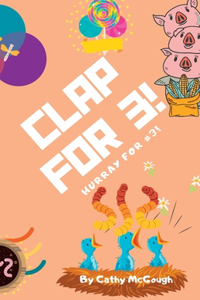Clap for 3! Book 3!