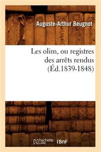 Les Olim, Ou Registres Des Arrêts Rendus (Éd.1839-1848)
