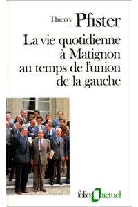 Vie Quot a Matignon Au