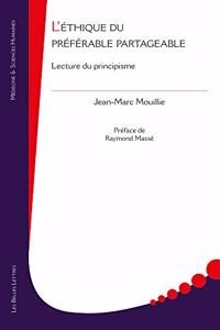 L'Ethique Du Preferable Partageable: Lecture Du Principisme