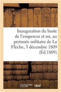 Inauguration Du Buste de l'Empereur Et Roi, Au Prytanée Militaire de la Flèche, 3 Décembre 1809