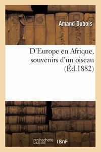 D'Europe En Afrique, Souvenirs d'Un Oiseau