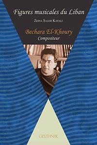 Figures Musicales Du Liban - Bechara El-Khoury