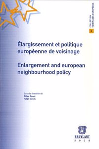 Elargissement et Politique Europeenne de Voisinage / Enlargement and European Neighbourhood Policy