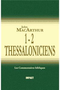 1 & 2 Thessaloniciens (the MacArthur New Testament Commentary - 1 & 2 Thessalonicians)