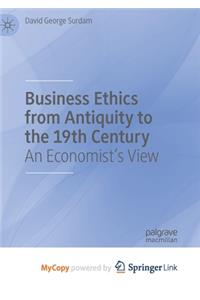 Business Ethics from Antiquity to the 19th Century