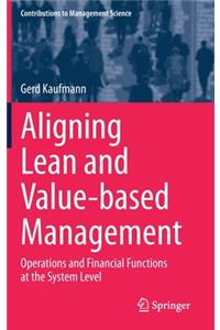 Aligning Lean and Value-Based Management