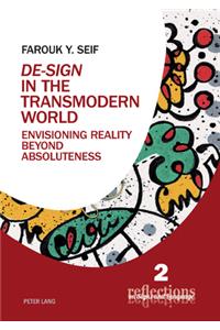 «De-Sign» in the Transmodern World