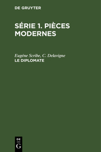 Série 1. Pièces modernes, Le diplomate