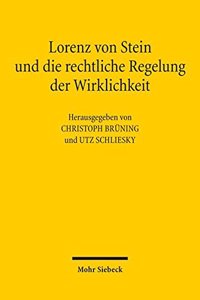 Lorenz Von Stein Und Die Rechtliche Regelung Der Wirklichkeit