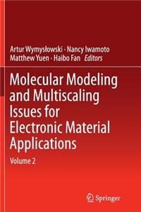 Molecular Modeling and Multiscaling Issues for Electronic Material Applications