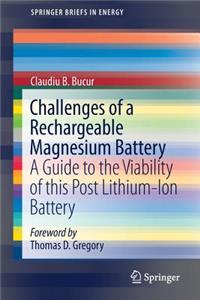 Challenges of a Rechargeable Magnesium Battery